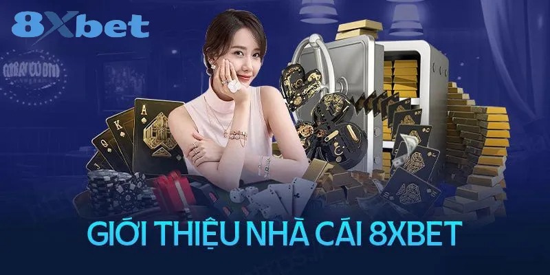 8xbet - Nhà cái đổi thưởng hàng đầu với trải nghiệm tiện ích